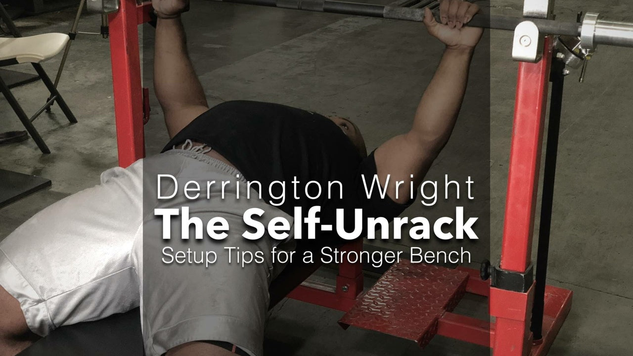 The Self-Unrack: Setup Tips For A Stronger Bench